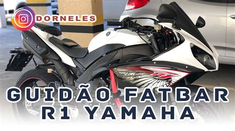 R1 YAMAHA NAKED GUIDÃO MODIFICADO FATBAR YouTube