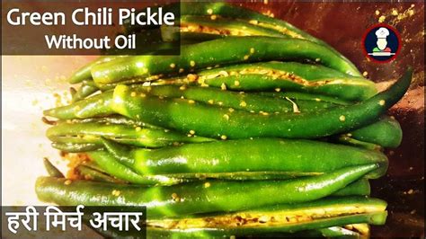 Instant Green Chili Pickle Zero Oil Instant Hari Mirch Ka Achar