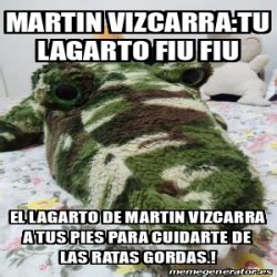 Meme Personalizado Martin Vizcarra Tu Lagarto Fiu Fiu El Lagarto De