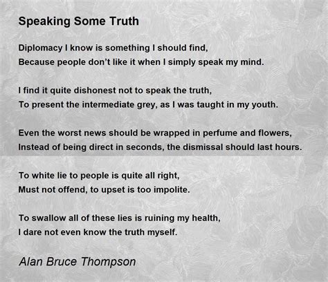 Speaking Some Truth Speaking Some Truth Poem By Alan Bruce Thompson