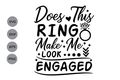 Does This Ring Make Me Look Engaged Svg Engagement Svg 287178