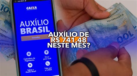 Auxílio Brasil de R 741 48 NESTE mês Quem pode receber este valor