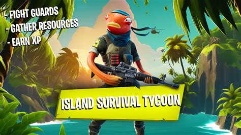 Island Survival Tycoon 7510 7864 5126 By Smithyathome Fortnite