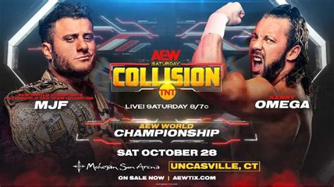 AEW Collision October 28 MJF Vs Kenny Omega AEW World Title Match Set