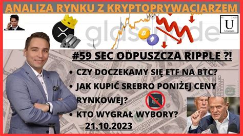 KRYPTOWALUTY Czy doczekamy się ETF na BTC GLASSNODE SEC XRP BTC ETH