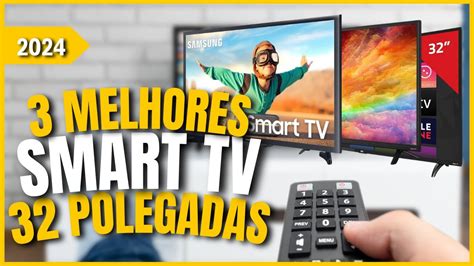 Smart Tv Custo Benef Cio Qual A Melhor Smart Tv Polegadas