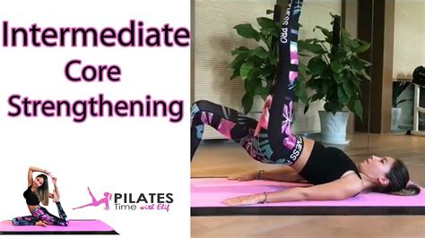 Intermediate Core Strengthening Pilates Mat Workout Youtube