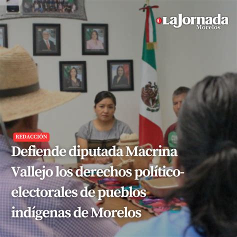 Defiende Diputada Macrina Vallejo Los Derechos Pol Tico Electorales De