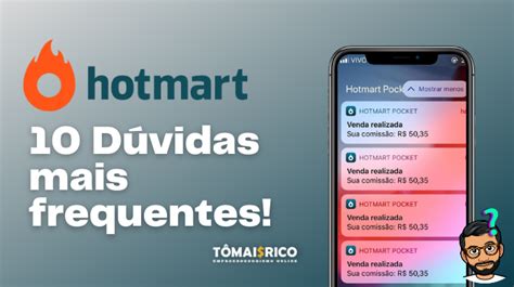 Plataforma Hotmart 10 Dúvidas Mais Frequentes Faça seu cadastro hoje