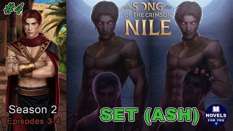 SET Ash Route 4SONG OF THE CRIMSON NILE Season 2 Episodes 3 4