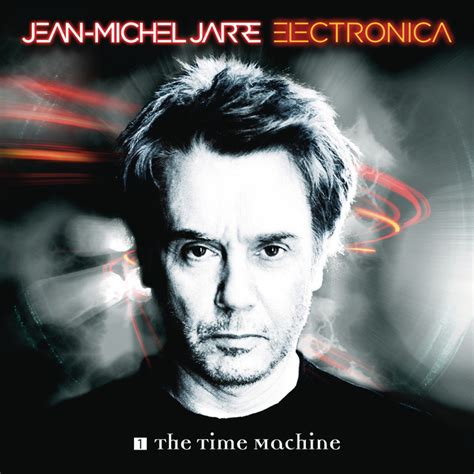 Electronica The Time Machine Album De Jean Michel Jarre Spotify