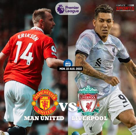 United Vs Liverpool Preview And Predictions