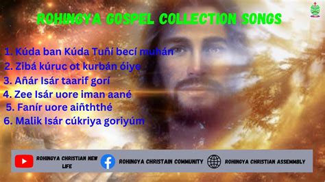 Rohingya Gospel Collection Song Rohingya Gospel Rohingya Christian