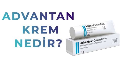 Advantan Krem Nedir Ne I E Yarar Zam Haber