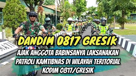 Dandim 0817 Gresik Ajak Babinsa Patroli Kamtibmas Ke Desa Desa Wilayah