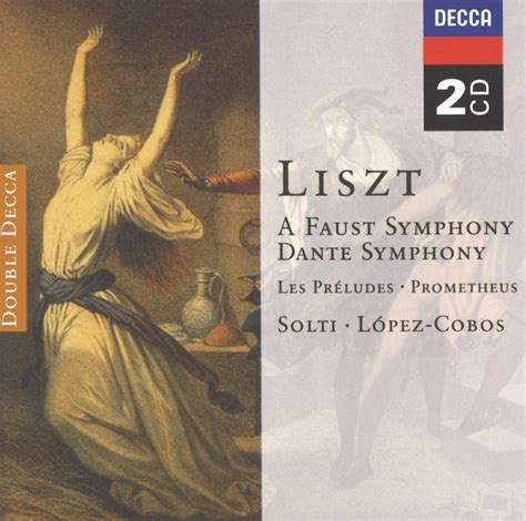 Liszt Faust Symphony Dante Symphony Les Prélludes Prometheus