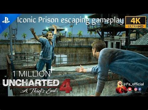 Uncharted 4 Prison Escape Scene The Most ICONIC Mission In Uncharted