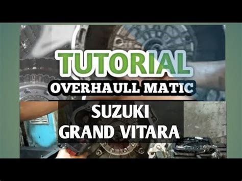 CARA BONGKAR TRANSMISI MATIC SUZUKI GRAND VITARA YouTube