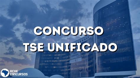 Concurso Tse Unificado Fgv A Banca De Edital Vagas