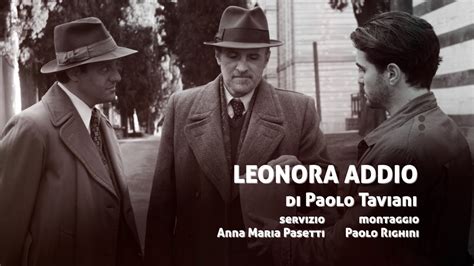 LEONORA ADDIO Di Paolo Taviani Recensione YouTube