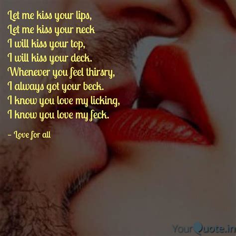 Let Me Kiss Your Lips Le Quotes Writings By Love Yourquote