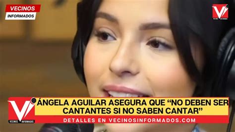 Video ¿fue Indirecta Ángela Aguilar Asegura Que “no Deben Ser