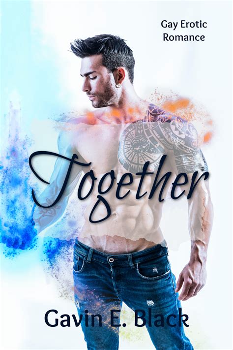 Together A Gay Erotic Romance Short Story By Gavin E Black Goodreads