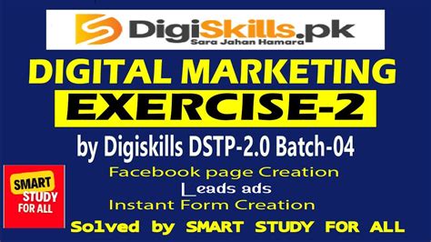 Digiskills Digital Marketing Exercise Batch Solved By Smart Study