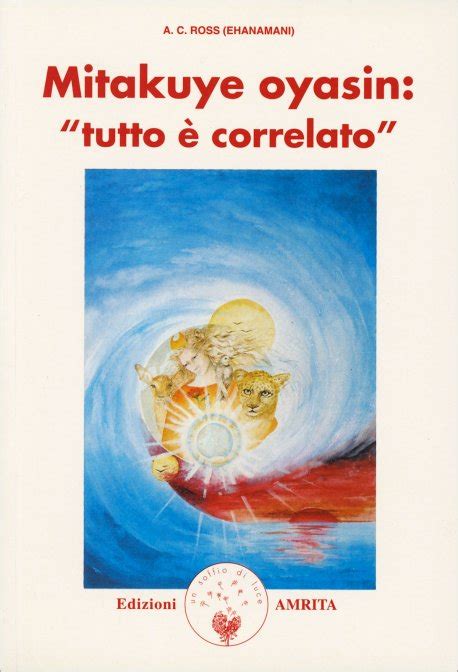 Mitakuye Oyasin Tutto è Correlato Ross Libro