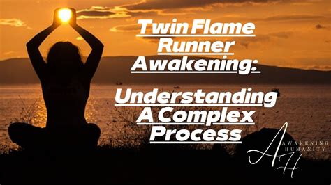 Twin Flame Runner Awakening Understanding A Complex Process YouTube