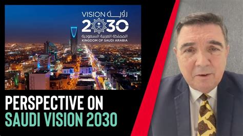 Perspective On Saudi Vision 2030 Youtube