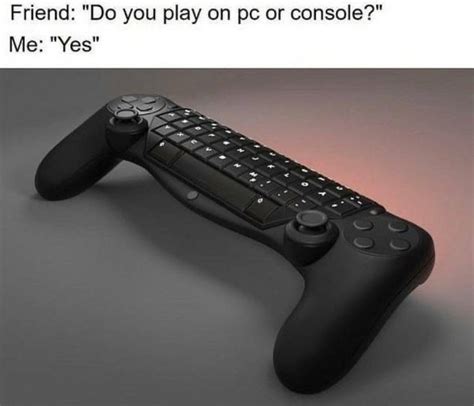 Whats A Console Meme By Schizoidman Memedroid
