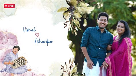 Wedding Ceremony Vishal Niharika Live Streaming On May 31 2023