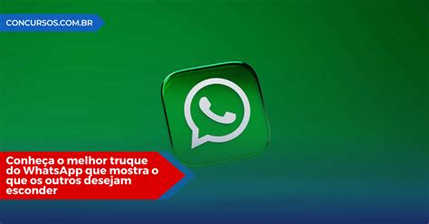 Conheça O Melhor Truque Do Whatsapp Que Mostra O Que Os Outros Desejam