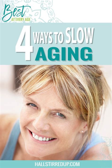 Best At Every Age 4 Ways You Can Slow Aging Best At Every Age Artofit