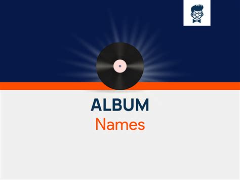 Album Names: 625+ Catchy And Cool Names - BrandBoy