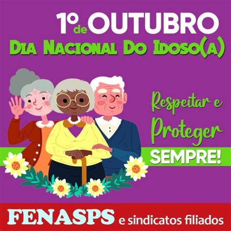 1º DE OUTUBRO É DIA NACIONAL DO IDOSO A Sintsprev MG