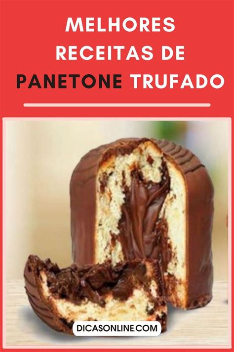 Como fazer panetone trufado uma delícia irresistível de Natal