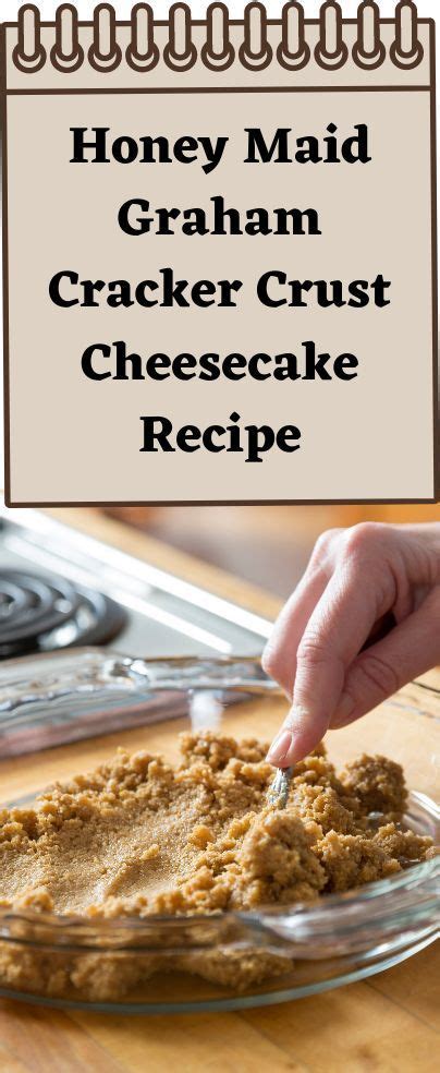 Delicious Honey Maid Graham Cracker Crust Cheesecake Recipe Recipe