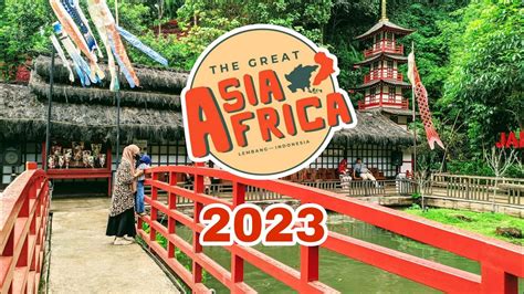 The Great Asia Africa Lembang Bandung Explore Asia Afrika