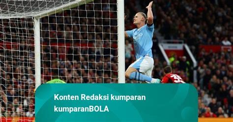 Hasil Liga Inggris Erling Haaland Cetak Brace Man City Benamkan MU