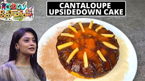 Cantaloupe Upsidedown Cake Cook With Comali Ammu Abirami Recipe