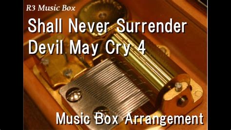 Shall Never Surrender Devil May Cry Music Box Youtube