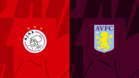 Tip Of The Day Ajax Aston Villa Who Will Triumph In The Duel Of Two