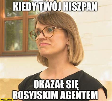 Kiedy Tw J Hiszpan Okaza Si Rosyjskim Agentem Paczaizm Pl