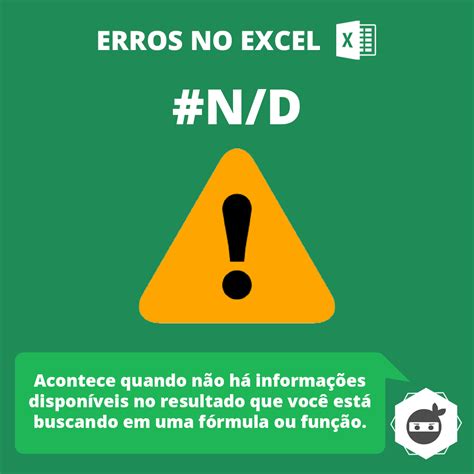 ERROS NO EXCEL Erro N D Este é um dos erros mais comuns que