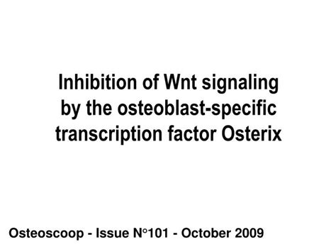 Ppt Inhibition Of Wnt Signaling By The Osteoblast Specific