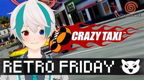 RETRO FRIDAYCRAZY TAXI DREAMCAST 赤空キョシ VTuber YouTube