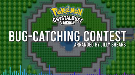 Bug Catching Contest Pokémon CrystalDust OST YouTube