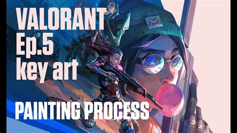 Valorant Ep5 Key Art Painting Process Youtube